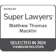 Rated By Super Lawyers | Matthew Thomas Maclin | Selected In 2024 Thomson Reuters